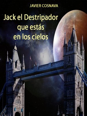 Jack el Destripador que estás en los cielos - ebook